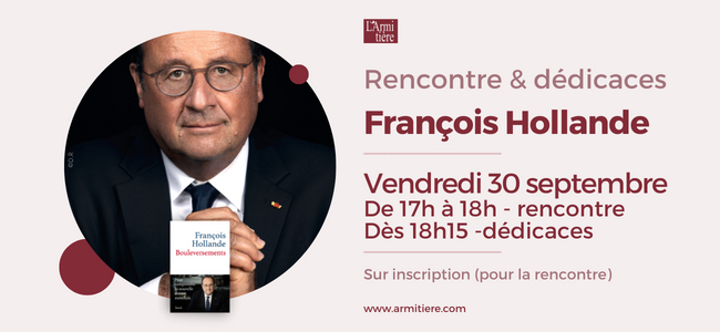 Rencontre & Dédicaces avec François Hollande
