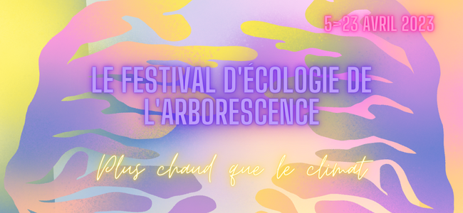 Le festival d'écologie de l'Arborescence