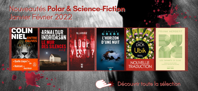 Nouveautés Polar & Science-Fiction Janvier Février