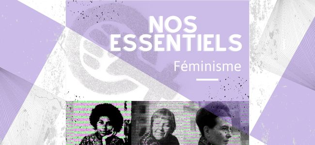 Nos essentiels : féminisme et genre