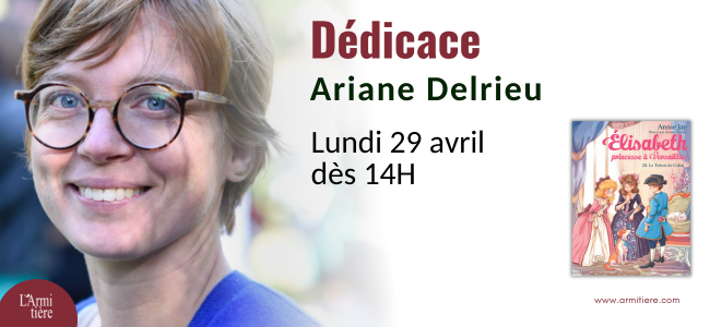 Séance de dédicaces avec Ariane Delrieu