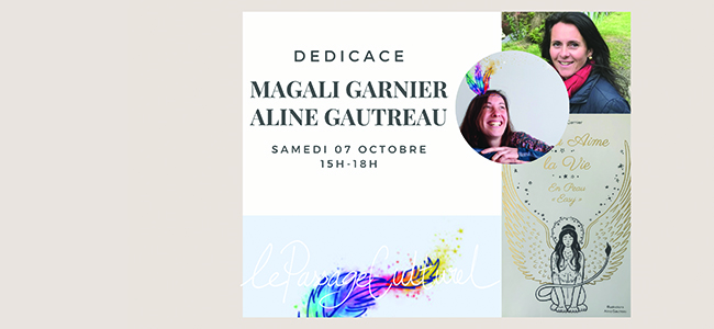 Dédicace Magali Garnier - Aline Gautreau
