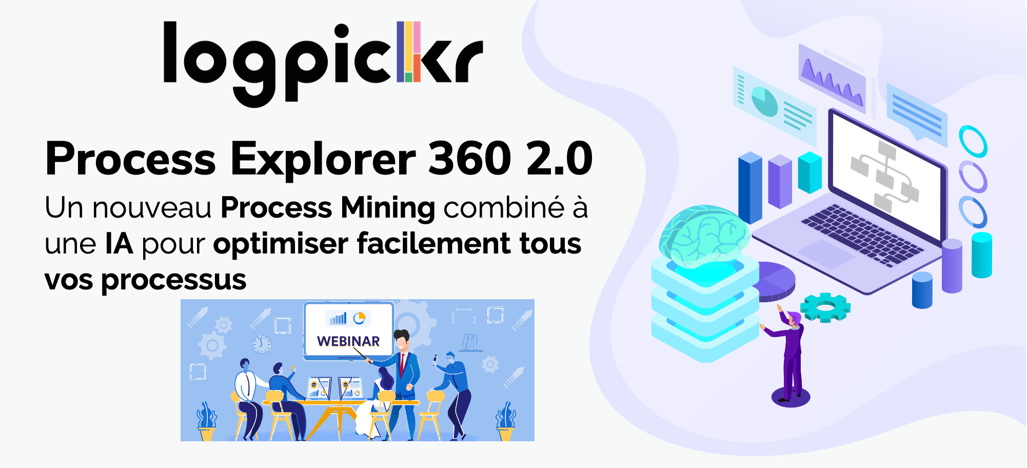 Revivez la présentation ‘Nouvelle version Logpickr Process Explorer 360 v2’
