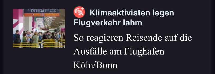 General Anzeiger Bonn:

Klimaaktivisten legen Flugverkehr lahm

So reagieren Reisende auf die Ausfälle am Flughafen Köln/Bonn