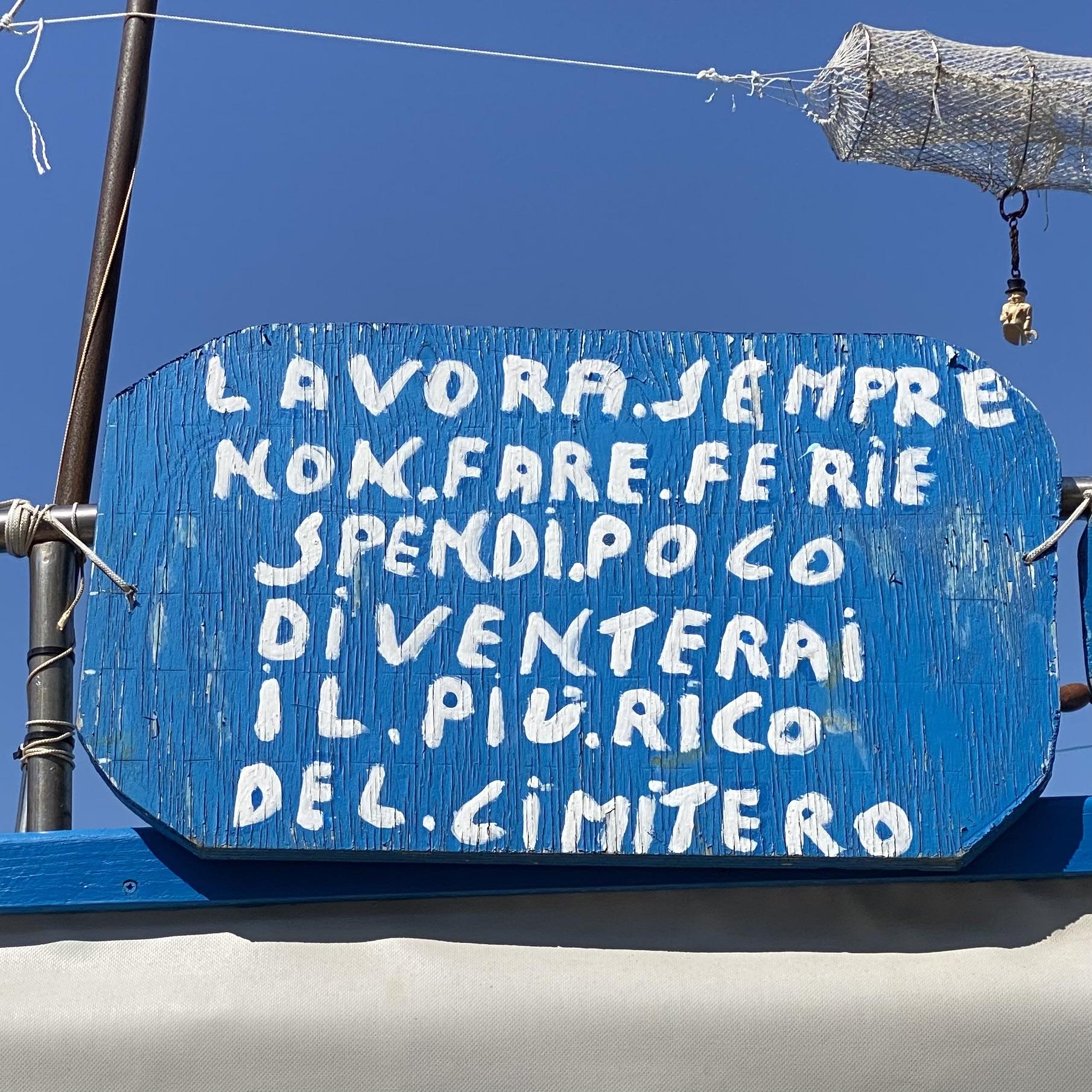 Lavora sempre, non fare ferie, spendi poco, diventerai il più rico del ciitero