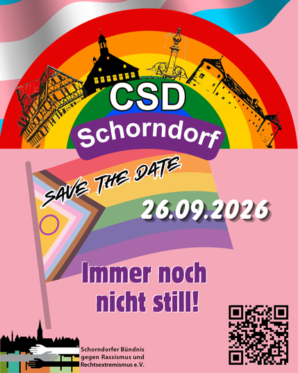 Sharepic: CSD Schorndorf - Save the date: 26.09.2026 - Immer noch nicht still! Schorndorfer Bündnis gegen Rassismus und Rechtsextremismus. Zu sehen sind Wahrzeichen Schorndorfs vor einem Regenbogen und eine transinklusive Progress Flag und win QR Code