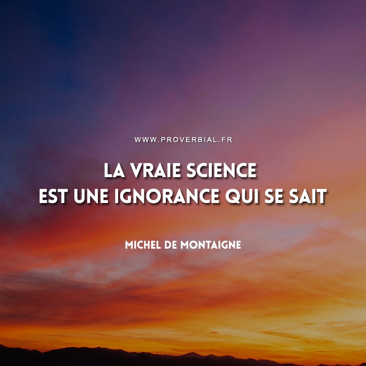 Citation De Michel De Montaigne Sur La Science Et L Ignorance