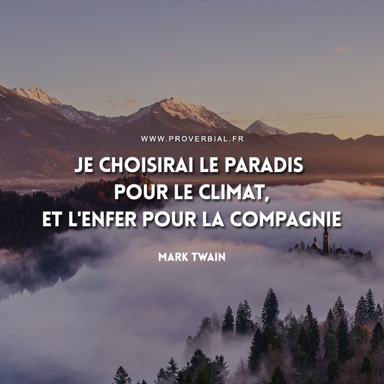 Citation De Mark Twain Sur L Enfer Et Le Paradis