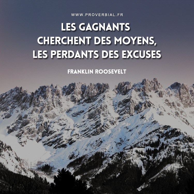 Citation De Franklin Roosevelt Sur Les Gagnants Et Les Excuses