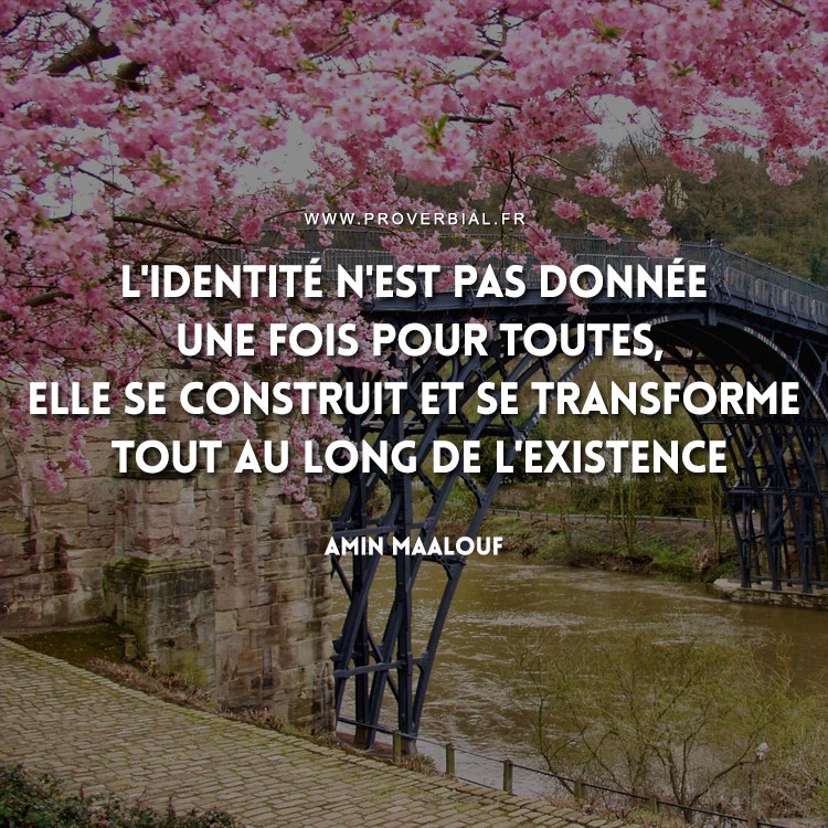 Citation D Amin Maalouf Sur L Identite Et L Existence