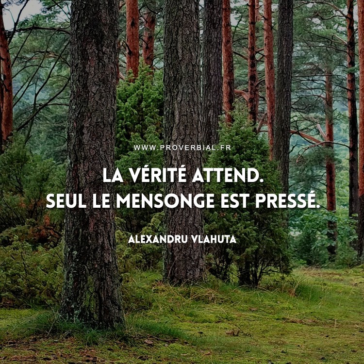 Citation D Alexandru Vlahuta Sur La Verite Et Le Mensonge