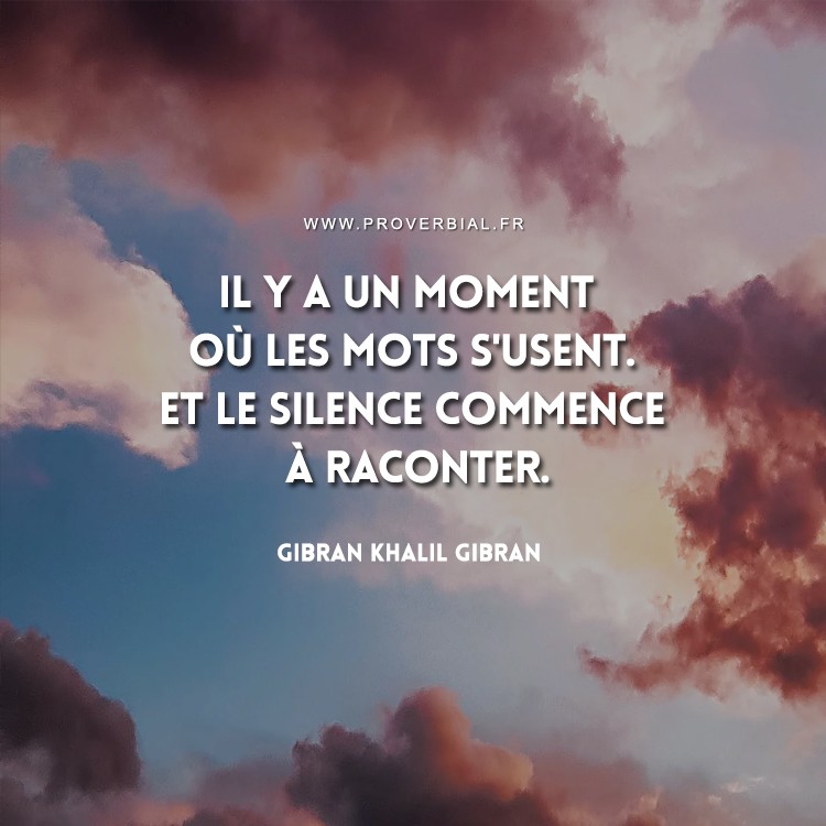 Citation De Gibran Khalil Gibran Sur Les Mots Et Le Silence