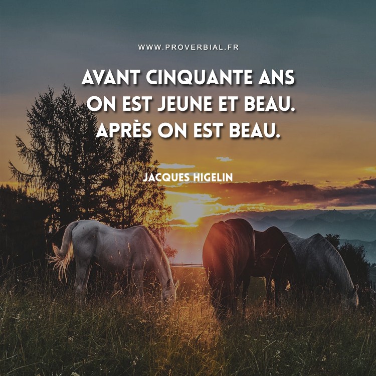 Citation De Jacques Higelin