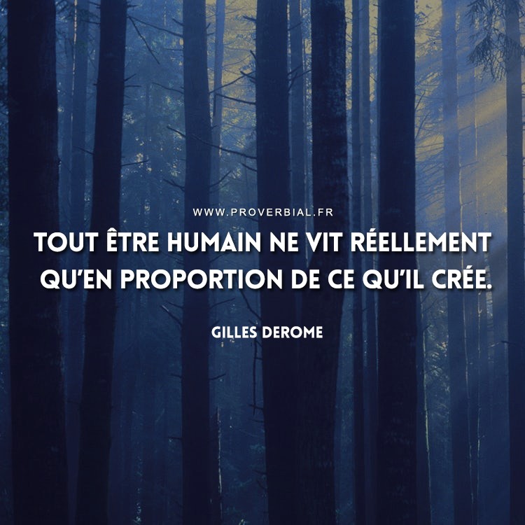 Citation de Gilles Derome