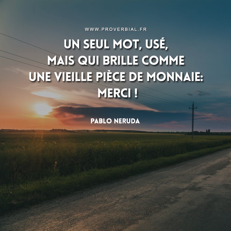 Citation De Pablo Neruda 22 Juin 18