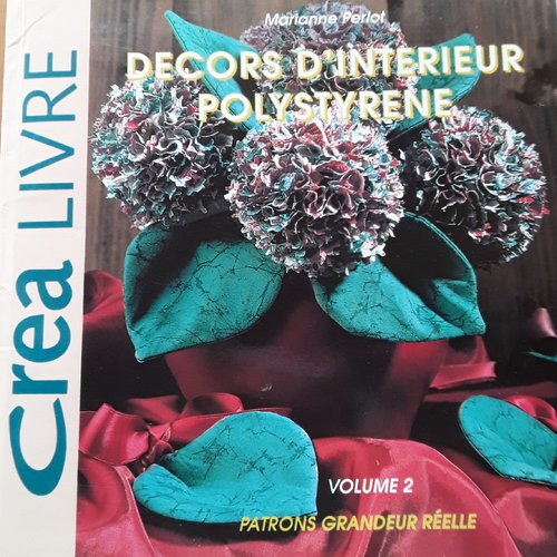 Créa livre volume 2 pour création de décorations d'intérieur, noël, pâques, mariages.... 