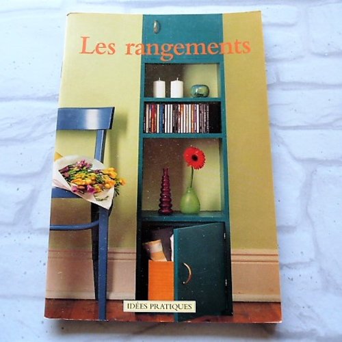 Livre les rangements guide de création pour petits meubles d'apoint éditions könemann collection idées pratiques