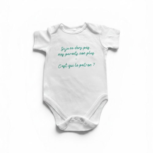 Body bébé avec message: "si je ne dors pas...mes parents non plus" - blanc