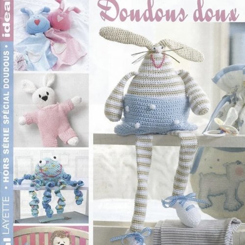 Magazine idéal français en format pdf .modèles doudous doux pour bébé.patrons, tutoriels en français.