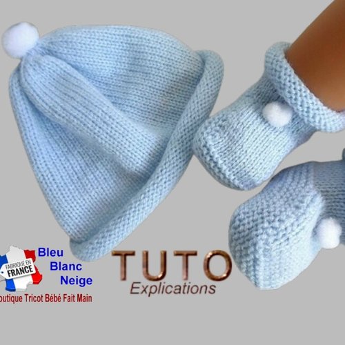 Tuto tu-005 - 3 tailles sur le même pdf - bonnet et chaussons - explications en français tricot bébé modèle à tricoter