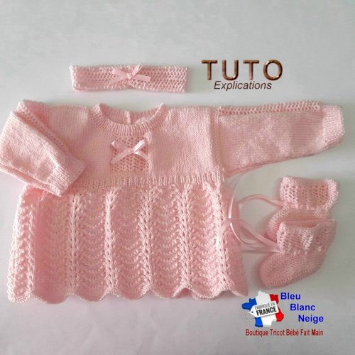 Tu-211 – naissance, tuto robe, bandeau et chaussons explications en français layette à tricoter patron bébé