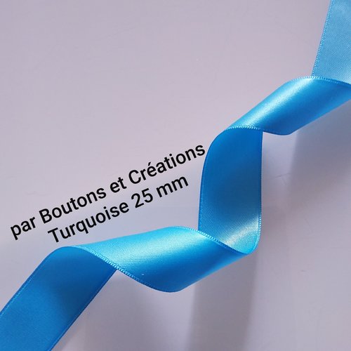 Turquoise - ruban satin - largeur 25 mm -
