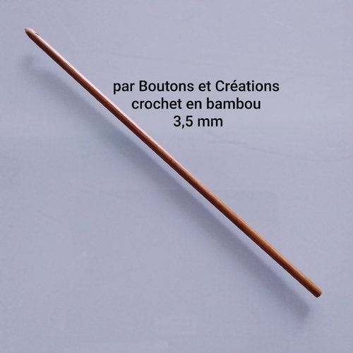 Crochet - n° 3,5 mm - 100 % bambou -