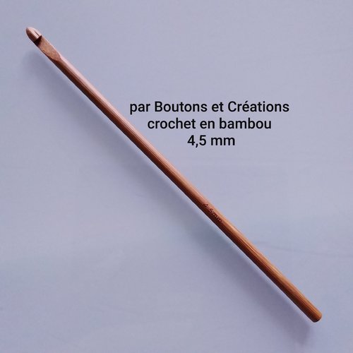 Crochet - n° 4,5 mm - 100 % bambou - 