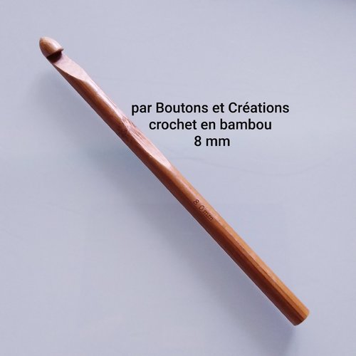 Crochet - n° 8 mm - 100 % bambou - 