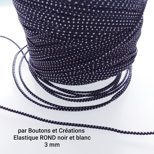 Elastique rond - noir et blanc - 3 mm - vendu au mètre