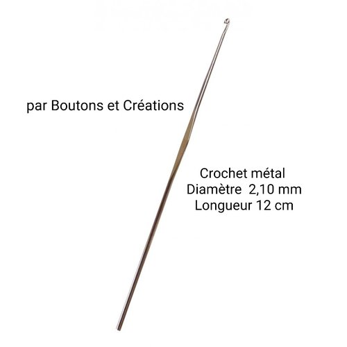 Crochet - n° 2,10 mm - longueur 12 cm - métal -