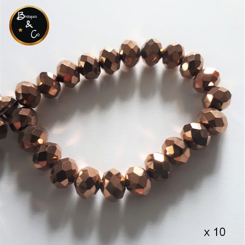 Perles en verre  à facettes abaque couleur cuivre or  - 8x6 mm - lot de 10