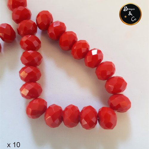 Perles en verre  à facettes abaque couleur rouge  mat - 8 x 6 mm   - lot de 10