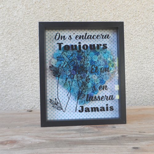 N°140 cadre noir 3d citation "on s'enlacera toujours et on s'en lassera jamais"  avec des fleurs en papier