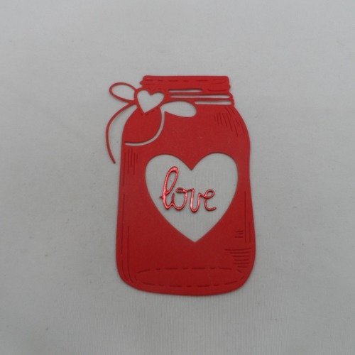 N°982 grand bocal avec cœurs évidés + mot love  en papier rouge et rouge métallisé  découpage fin