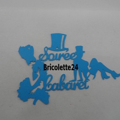 N°1128 mots soirée cabaret avec un chapeau et 2 danseuses en papier bleu turquoise
