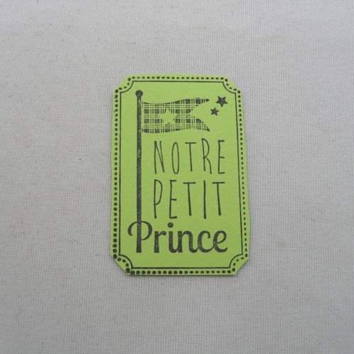 N°1211 découpe d'un embellissement tampon notre petit prince   encre noir  sur  papier vert