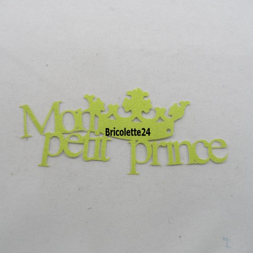 N°744 mots mon petit prince  en papier tapisserie vert clair  avec une couronne