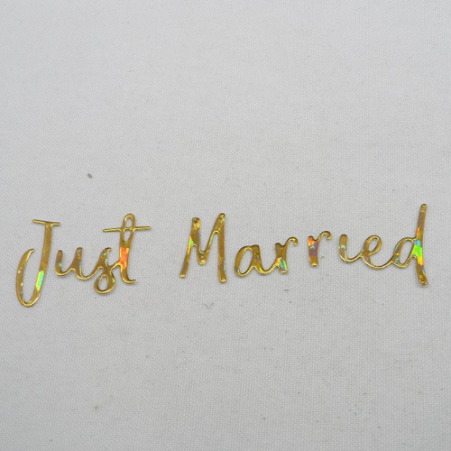 N°1249 mots just married  (6 morceaux)  en papier doré et hologramme découpage fin