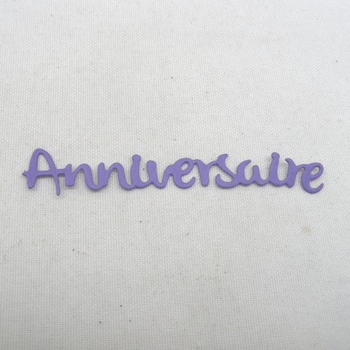 N°254 f bis  mot  anniversaire en papier  violet vendu à l'unité      découpage fin