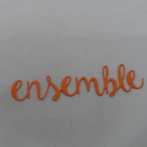 N°469 mot ensemble en papier  orange  