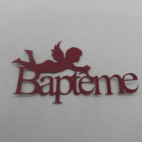 N°724  mot baptême en papier  bordeaux   avec un petit ange  découpage 