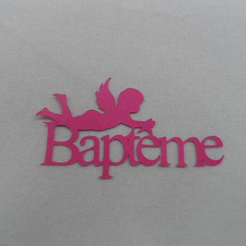 N°724   mot baptême en papier fuchsia rose foncé  avec un petit ange  découpage 