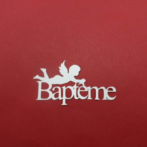 N°724 mot baptême en papier blanc  avec un petit ange  découpage 