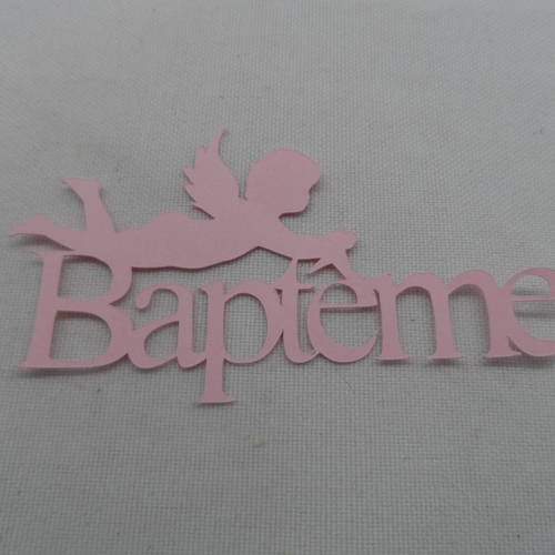 N°724 mot baptême  en papier  rose  avec un petit ange  découpage 