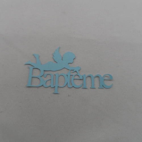 N°724 mot baptême  en papier  bleu ciel  avec un petit ange  découpage 