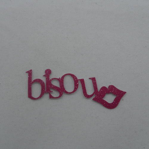 N°726  mot bisou  en papier tapisserie framboise à paillette  avec une bouche  découpage 
