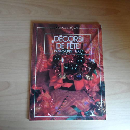 N°180 livre loisirs créatifs  collection mille pattes décors de fêtes pour votre table 