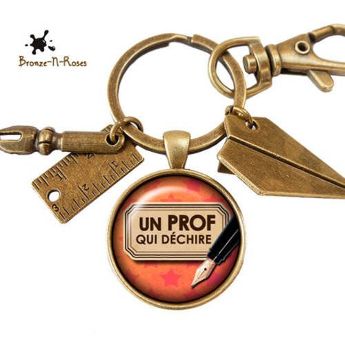 Porte clés ° prof qui déchire ° cadeau professeur collège verre bronze 