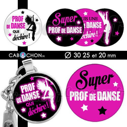 Prof de danse qui déchire ll ☆ 45 images digitales rondes 30 25 et 20 mm danseuse jazz hip hop zumba merci cabochon badge 